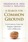 Frederick M Hess, Frederick M. Hess, Pedro A Noguera, Pedro A. Noguera - A Search for Common Ground