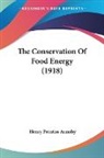 Henry Prentiss Armsby - The Conservation Of Food Energy (1918)