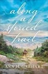 Ann H Gabhart, Ann H. Gabhart - Along a Storied Trail