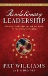Jim Denney, Brian Kilmeade, Pat Williams - Revolutionary Leadership - Essential Lessons from the Men and Women of the American Revolution