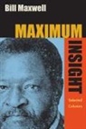 Bill Maxwell - Maximum Insight