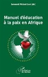 Barwendé Médard S. J. Sane - Manuel d'éducation à la paix en Afrique