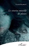 Hanen Marouani - Le sourire mouillé de pleurs