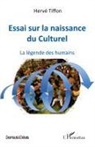 Hervé Tiffon - Essai sur la naissance du Culturel
