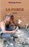 Nalourgo Traoré - La forge. Roman