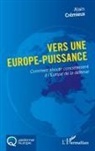 Alain Crémieux - Vers une Europe-puissance
