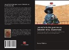 Kemal Yildirim - Les enfants des guerres au Salvador et au Guatemala