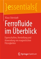Klaus Stierstadt - Ferrofluide im Überblick