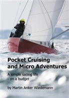 Martin Anker Wiedemann - Pocket Cruising and Micro Adventures