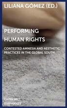 Liliana Gómez - Performing Human Rights
