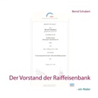 Bernd Schubert - Der Vorstand der Raiffeisenbank