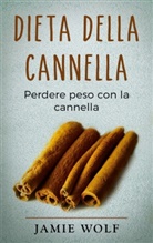 Jamie Wolf - Dieta della cannella
