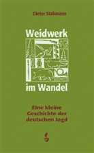 Dieter Stahmann - Weidwerk im Wandel