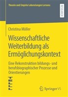 Christina Möller - Wissenschaftliche Weiterbildung als Ermöglichungskontext