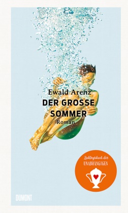 Ewald Arenz - Der große Sommer - Roman