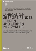 Marco Adamina, Ursula Fiechter, Simone Ganguillet, Trime Misini, Beat Reck, Susanna Schwab... - Jahrgangsübergreifendes Lehren und Lernen im 2. Zyklus