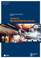 Karin Hauser, Markus Maurer - Lernen in überbetrieblichen Kursen
