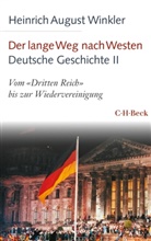 Heinrich August Winkler - Der lange Weg nach Westen - Deutsche Geschichte II