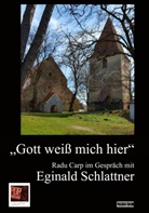 Radu Carp, Eginald Schlattner, Kristian Schuller, Traian pop - "Gott weiß mich hier"