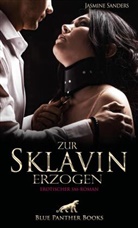 Jasmine Sanders, blue panther books, blue panther books - Zur Sklavin erzogen