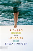 Richard Russo - Jenseits der Erwartungen