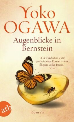 Yoko Ogawa - Augenblicke in Bernstein - Roman