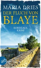 Maria Dries - Der Fluch von Blaye