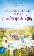 Marion Stieglitz - Lavendeltage in der Auberge de Lilly