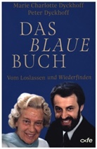 Marie Charlott Dyckhoff, Marie Charlotte Dyckhoff, Peter Dyckhoff - Das blaue Buch