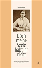 Wieland Vogel - Doch meine Seele habt ihr nicht