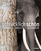 Stiftung Humboldt Forum im Berliner Schloss, Stiftung Humboldt Forum im Berliner Schloss - Schrecklich schön. Elefant - Mensch - Elfenbein