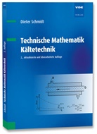Dieter Schmidt - Technische Mathematik Kältetechnik