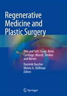 A Shiffman, A Shiffman, Domini Duscher, Dominik Duscher, Melvin A. Shiffman - Regenerative Medicine and Plastic Surgery