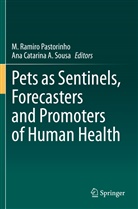 Catarina A Sousa, Catarina A Sousa, M. Ramiro Pastorinho, Ramiro Pastorinho, M Ramiro Pastorinho, Ana Catarina A. Sousa - Pets as Sentinels, Forecasters and Promoters of Human Health