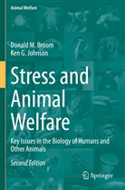 Donald Broom, Donald M Broom, Donald M. Broom, Ken G Johnson, Ken G. Johnson - Stress and Animal Welfare