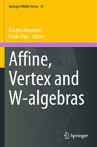 Draen Adamovi, Dra¿en Adamovi¿, Draze Adamovic, Drazen Adamovic, Papi, Papi... - Affine, Vertex and W-algebras