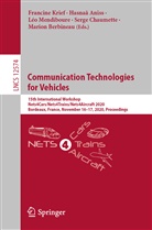 Hasna Aniss, Hasnaâ Aniss, Marion Berbineau, Serge Chaumette, Francine Krief, Léo Mendiboure... - Communication Technologies for Vehicles