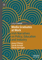 Sara Arnold, Sarah Arnold, Párai Kerrigan, Páraic Kerrigan, Ann O'Brien, Anne O'Brien - Media Graduates at Work