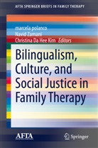 Christina Da Hee Kim, Da Hee Christina Kim, Christina Da Hee Kim, Da Hee Christina Kim, marcela polanco, Navi Zamani... - Bilingualism, Culture, and Social Justice in Family Therapy