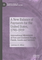 Lawrence H Officer, Lawrence H. Officer - A New Balance of Payments for the United States, 1790-1919