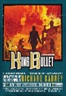 Richard Kadrey - King Bullet