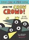 Elise Gravel, Gravel Elise, Elise Gravel, Gravel Elise - Arlo & Pips #2: Join the Crow Crowd!