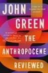 John Green - The Anthropocene Reviewed