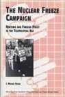 J. Michael Hogan - The Nuclaer Freeze Campaign: Rhetoric and Foreign Policy in the Telepolitical Age