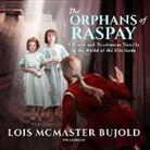 Lois McMaster Bujold, Grover Gardner - The Orphans of Raspay: A Penric and Desdemona Novella in the World of the Five Gods (Hörbuch)