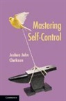 Joshua John Clarkson, Joshua John (University of Cincinnati) Clarkson - Mastering Self-Control