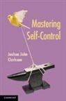 Joshua John Clarkson, Joshua John (University of Cincinnati) Clarkson - Mastering Self-Control