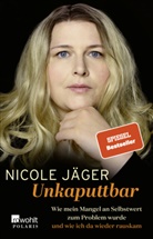 Nicole Jäger - Unkaputtbar