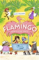 Alex Milway, Alex Milway - Hotel Flamingo: Königliche Gäste