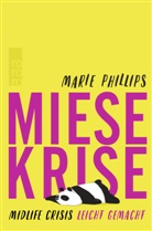 Marie Phillips - Miese Krise. Midlife Crisis leicht gemacht